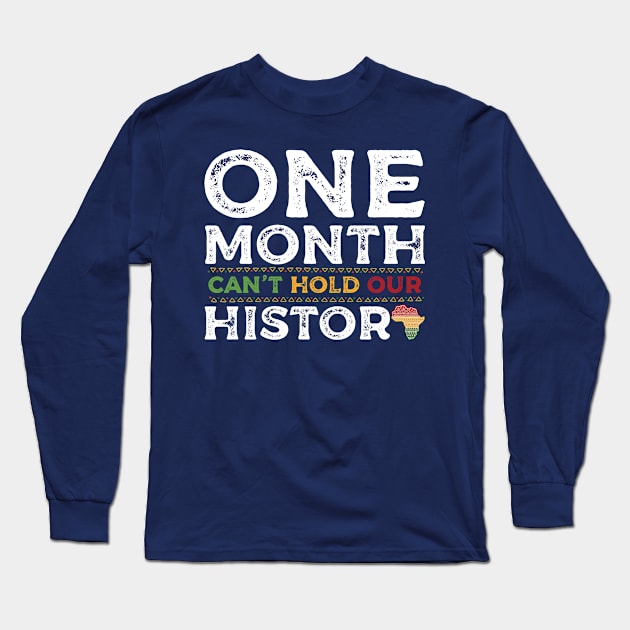 one month cant hold our history Long Sleeve T-Shirt by Gaming champion